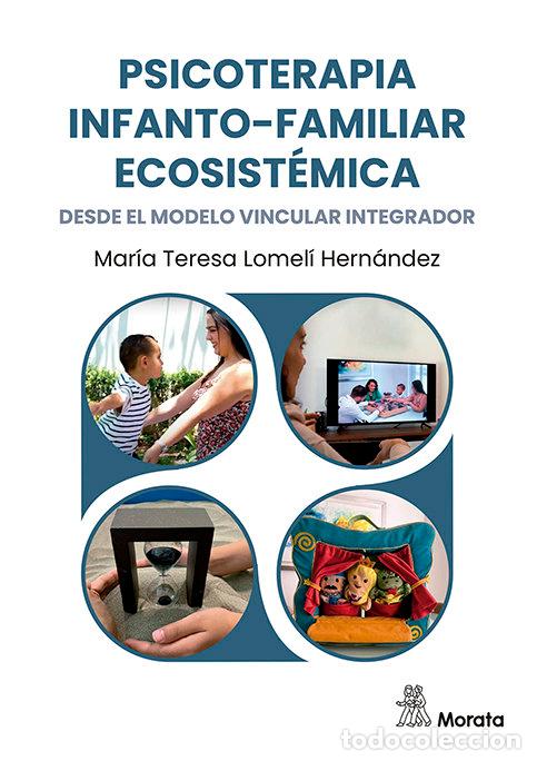 Livres: PSICOTERAPIA INFANTO FAMILIAR ECOSISTEMICA DESDE EL MODELO V - LOMELI HERNANDEZ, MARIA TERESA