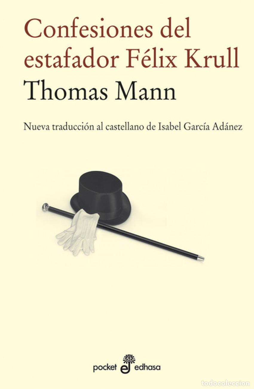Libros: CONFESIONES DEL ESTAFADOR FELIX KRULL - Mann, Thomas