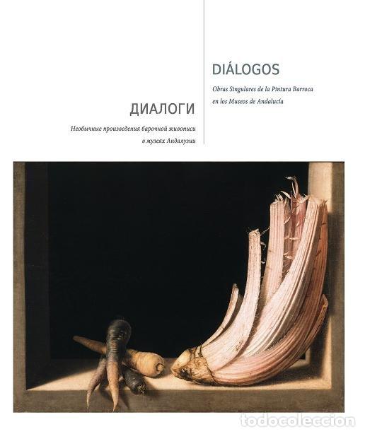 Libri: DIALOGOS OBRAS SINGULARES PINTURA BARROCA EN LOS MUSULMANES - AA.VV.