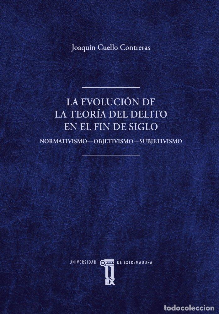 B&uuml;cher: LA EVOLUCION DE LA TEORIA DEL DELITO EN EL FIN DE SIGLO - CUELLO CONTRERAS, JOAQUIN