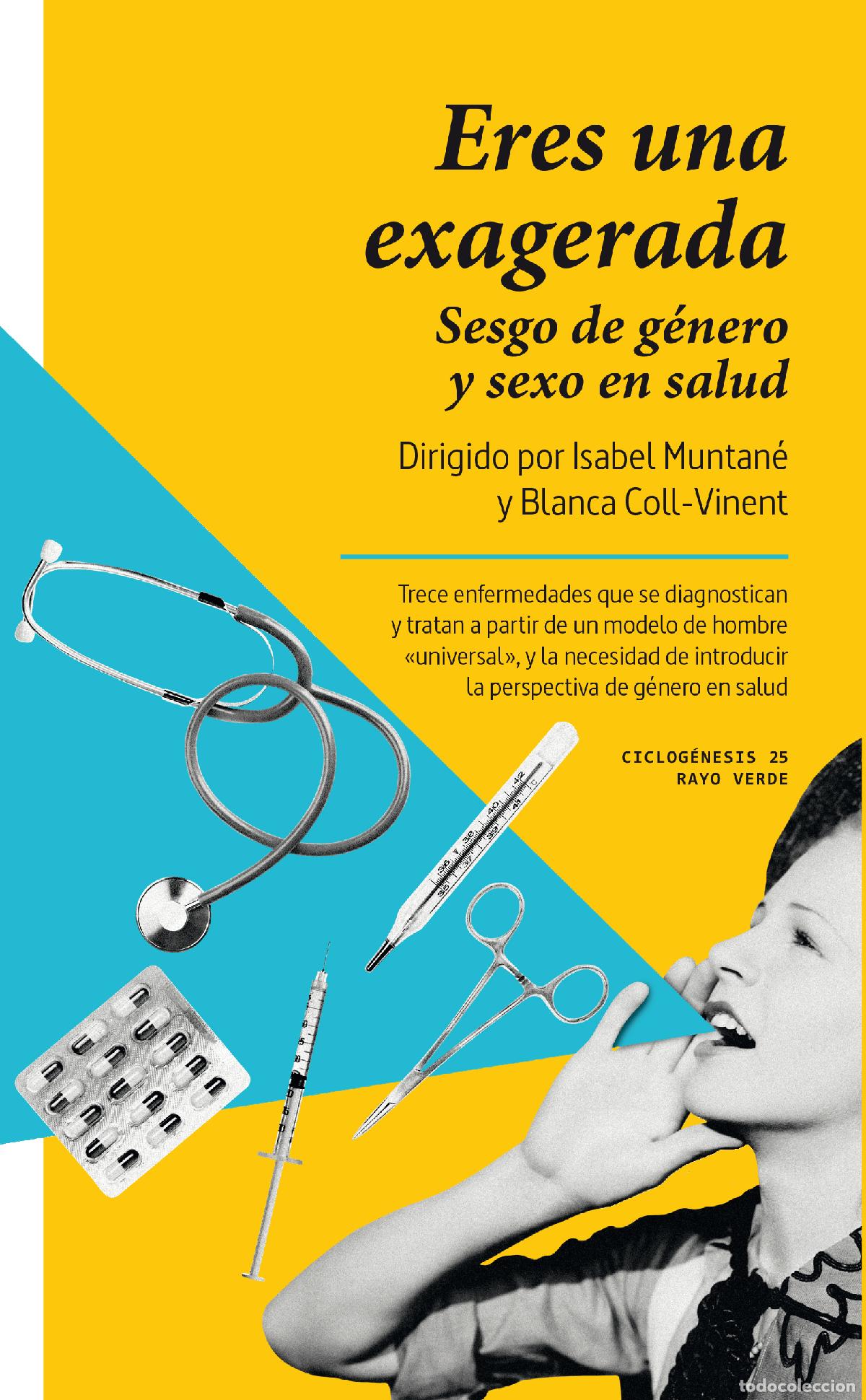 Libros: ERES UNA EXAGERADA - Muntan&eacute;, Isabel