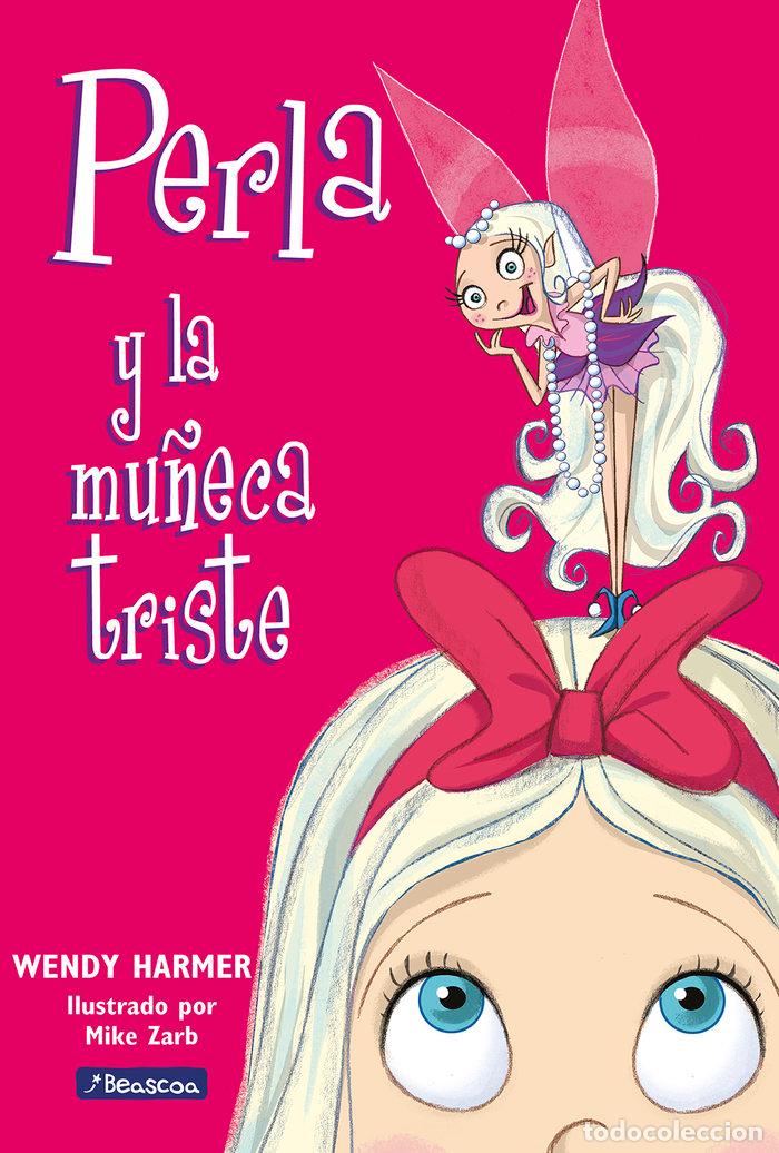 Libros: PERLA Y LA MU&Ntilde;ECA TRISTE - HARMER, W.