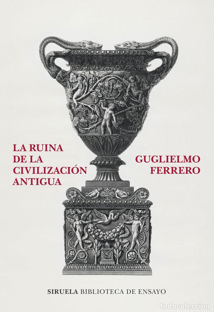 Libros: LA RUINA DE LA CIVILIZACION ANTIGUA - FERRERO, GUGLIELMO