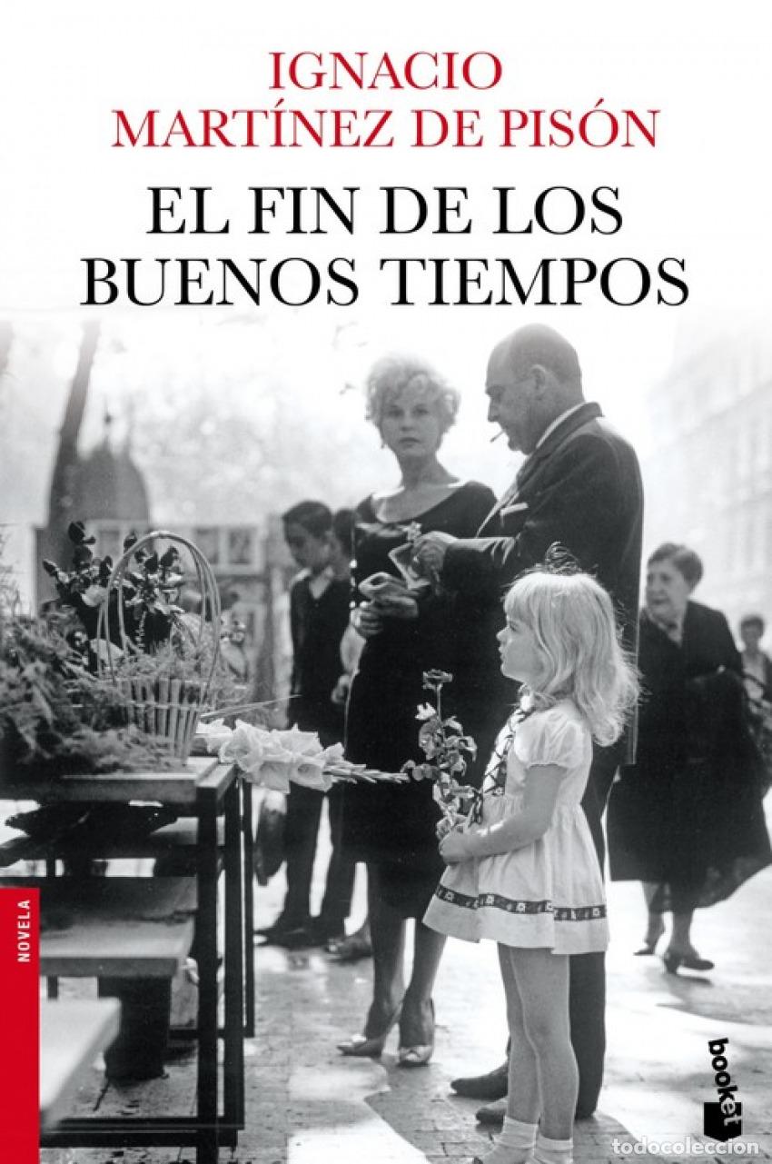 B&uuml;cher: EL FIN DE LOS BUENOS TIEMPOS - Martinez de Pison, Ignacio