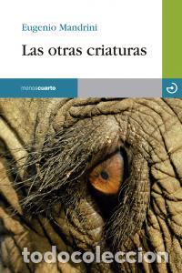 B&uuml;cher: OTRAS CRIATURAS,LAS - MANDRINI, EUGENIO