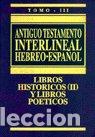B&uuml;cher: ANTIGUO TESTAMENTO INTERLINEAL HEBREO ESPA&Ntilde;OL III - AA.VV.