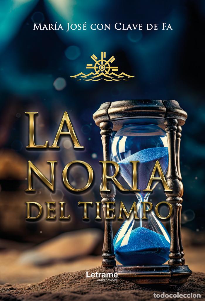 books: LA NORIA DEL TIEMPO - CON CLAVE DE FA, MARIA JOSE