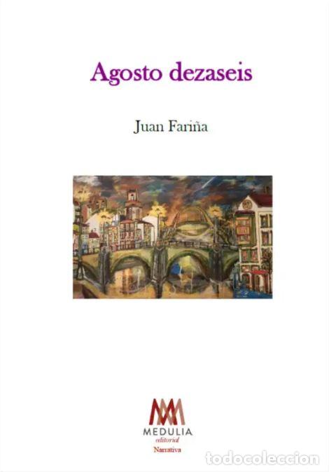 books: AGOSTO DEZASEIS - Fari&ntilde;a, Juan