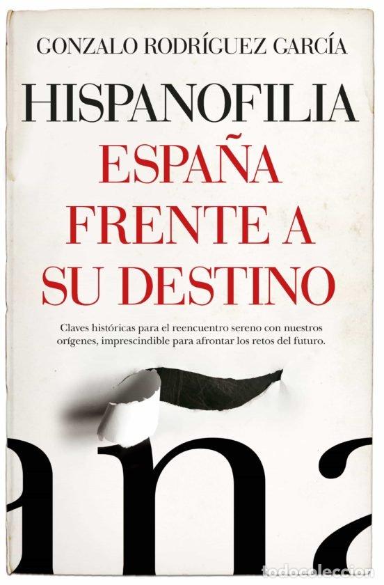 Livros: HISPANOFILIA (LEB) ESPA&Ntilde;A FRENTE A SU DESTINO - RODRIGUEZ, GONZALO