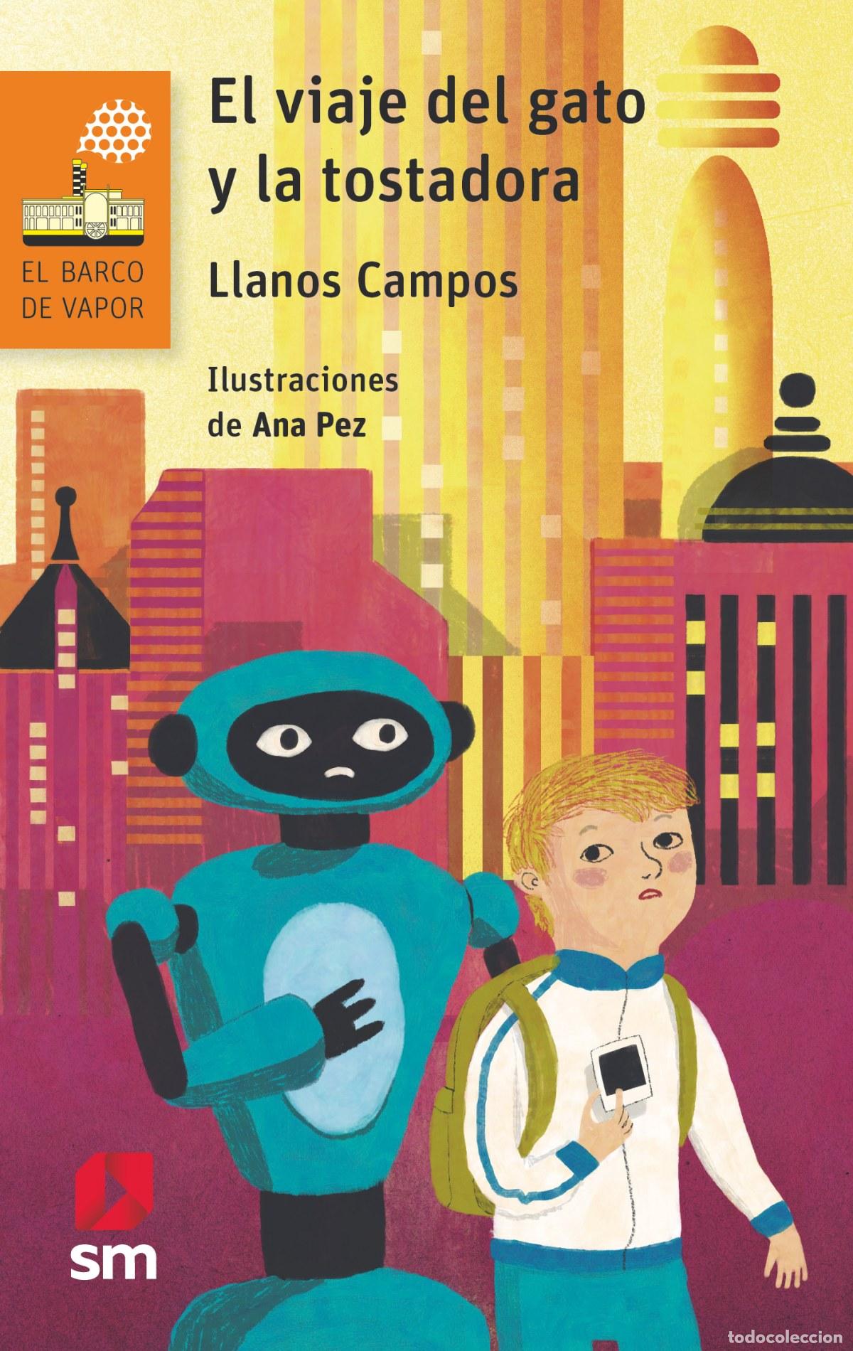 Libros: EL VIAJE DEL GATO Y LA TOSTADORA - Campos, Llanos