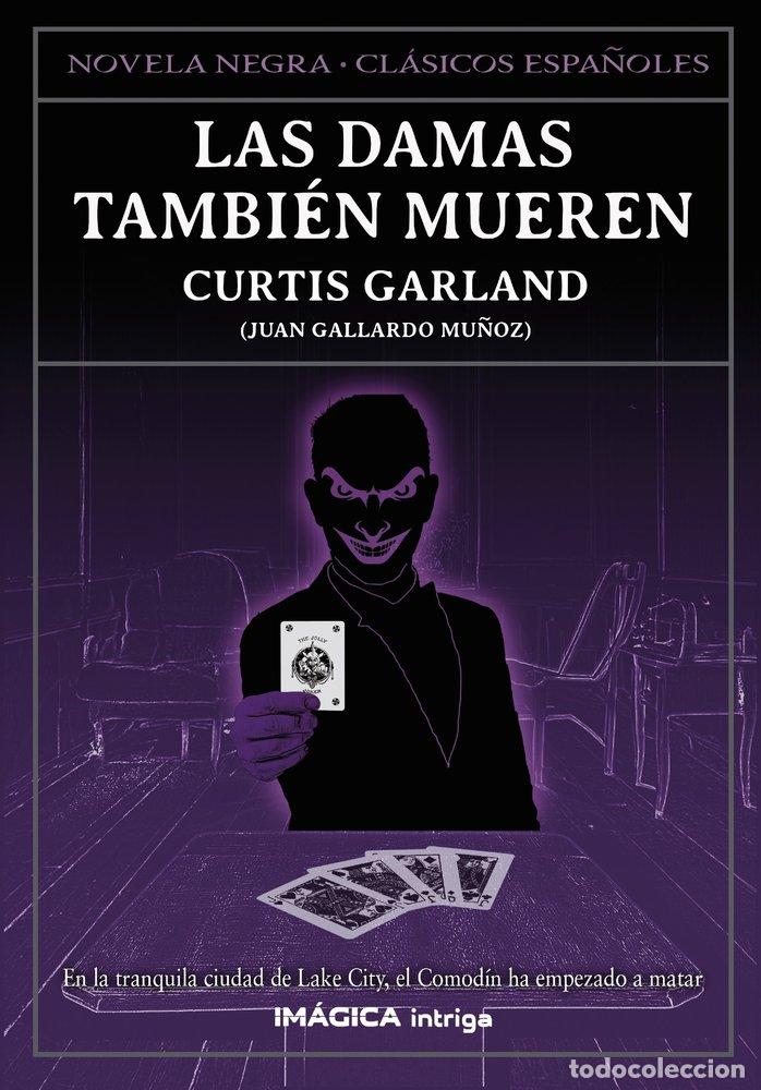 Livros: LAS DAMAS TAMBIEN MUEREN - GARLAND, CURTIS