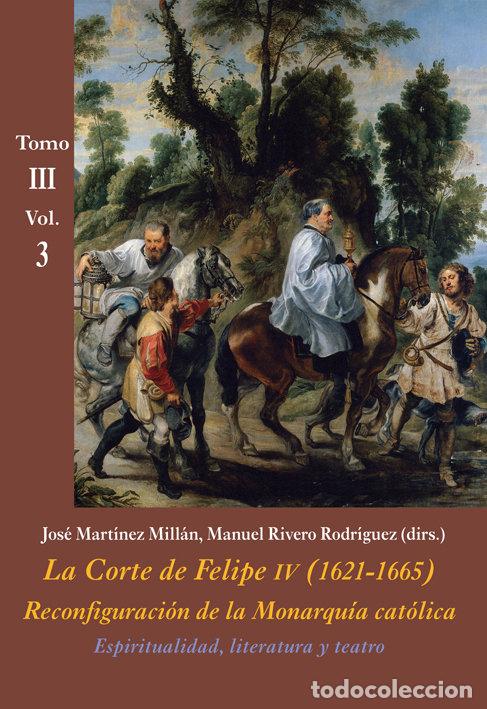 Livres: CORTE DE FELIPE IV 1621 1665 TOMO III VOLUMEN 3 - AA.VV.