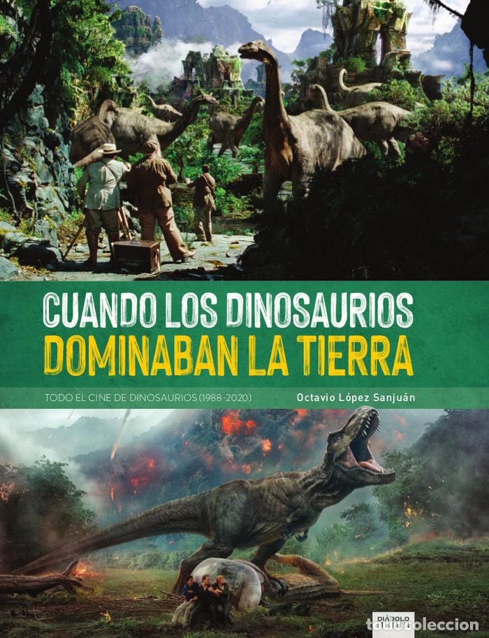 Livros: CUANDO LOS DINOSAURIOS DOMINABAN LA TIERRA TODO CINE DINOSA - LOPEZ SANJUAN, OCTAVIO