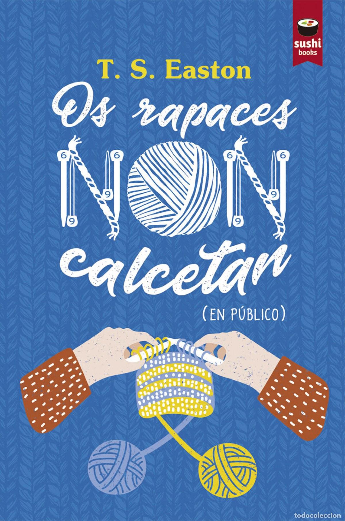 Livros: OS RAPACES NON CALCETAN - Eastron, T S