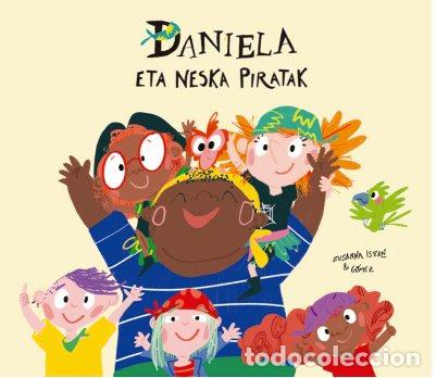 B&uuml;cher: DANIELA ETA NESKA PIRATAK EUSKERA - ISERN, SUSANNA