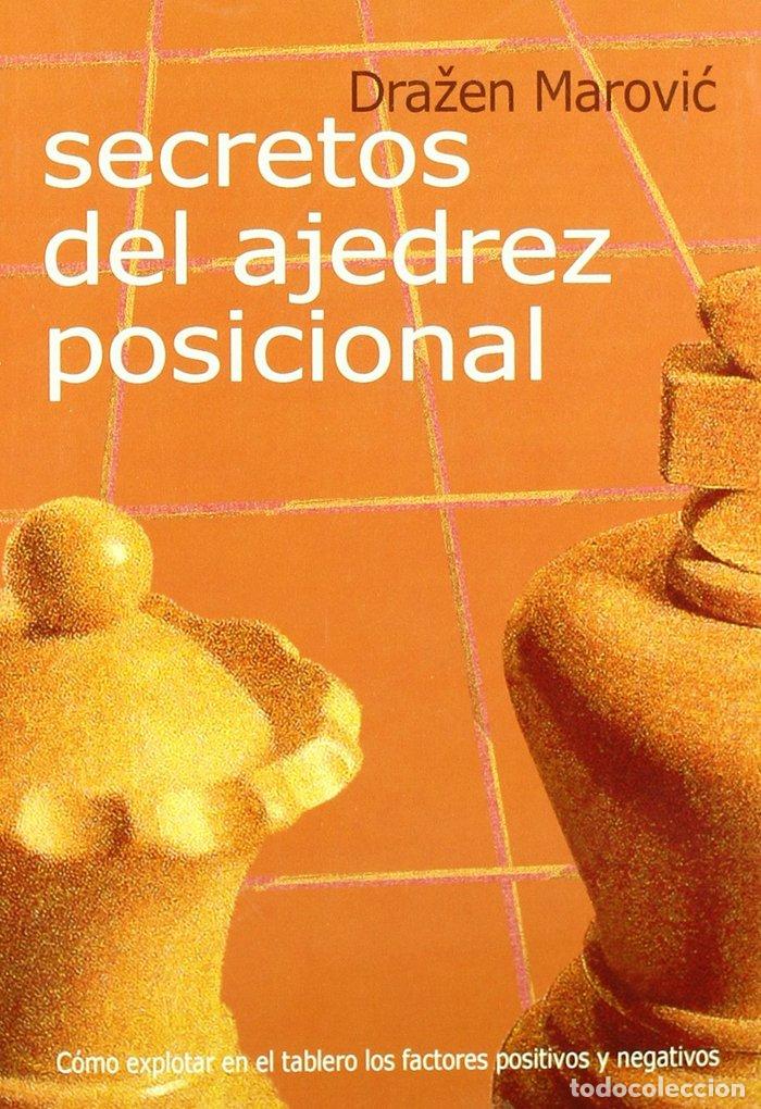 Libros: SECRETOS DEL AJEDREZ POSICIONAL - Marovic, Drazen
