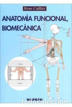 Libros: ANATOMIA FUNCIONAL, BIOMECANICA - CAILLIET, RENE