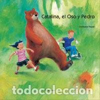 Libros: CATALINA EL OSO Y PEDRO - PIEPER, CHRISTIANE