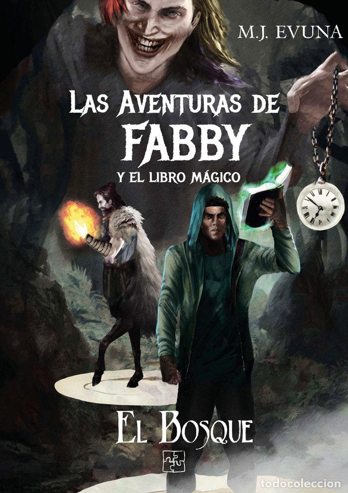 Livros: LAS AVENTURAS DE FABBY Y EL LIBRO MAGICO EL BOSQUE - EVUNA, M J