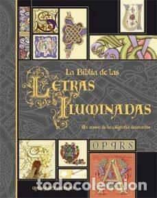Libros: LA BIBLIA DE LAS LETRAS ILUMINADAS - Morgan, Margaret