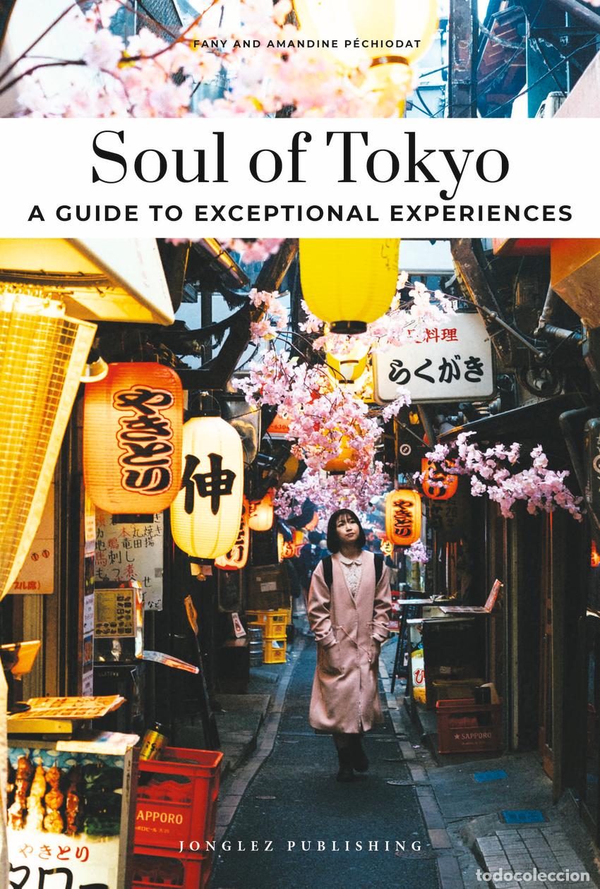 Libros: SOUL OF TOKYO (2025) - A GUIDE TO EXCEPTIONAL EXPERIENCES - Pechiodat, Fany
