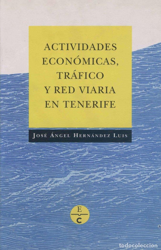 Libros: ACTIVIDADES ECONOMICAS TRAFICO Y RED VIA - HERNANDEZ LUIS