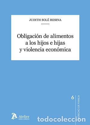 Libros: OBLIGACION DE ALIMENTOS A LOS HIJOS E HIJAS Y VIOLENCIA ECO - JUDITH SOLE RESINA
