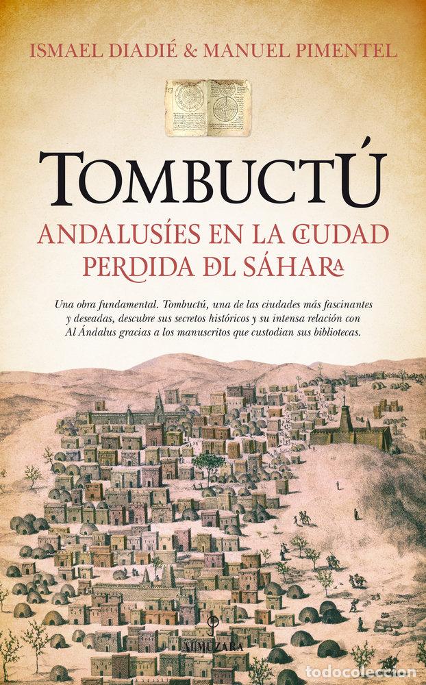 books: TOMBUCTU ANDALUSIES EN LA CIUDAD PERDIDA DEL SAHARA - DIADIE, ISMALE