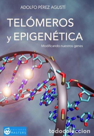 Libri: TELOMEROS Y EPIGENETICA - PEREZ AGUSTI, ADOLFO