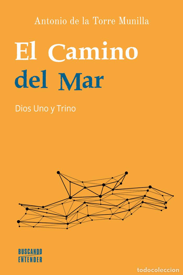 Livros: EL CAMINO DEL MAR - DE LA TORRE MUNILLA, ANTONIO