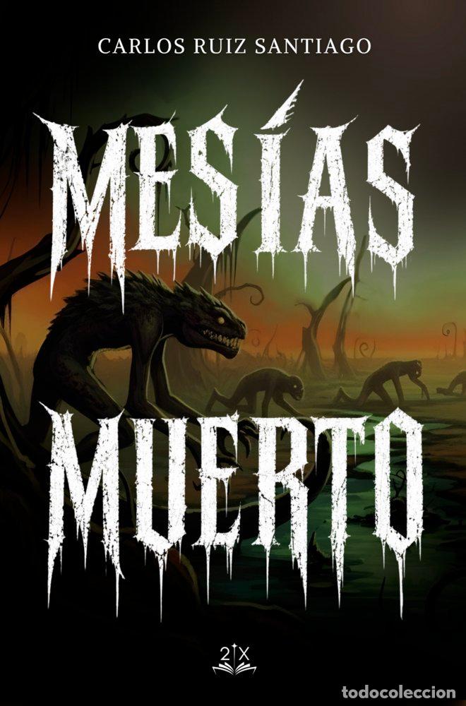 Libros: MESIAS MUERTO - RUIZ SANTIAGO, CARLOS