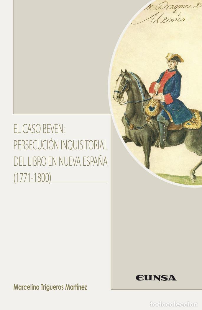 Livros: CASO BEVEN: PERSECUCION INQUISITORIAL DEL LIBRO EN NUEVA ESP - MARCELINO TRIGUERO MARTINEZ