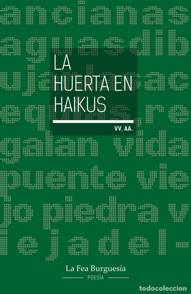 Libros: LA HUERTA EN HAIKUS - AUTORES, VARIOS