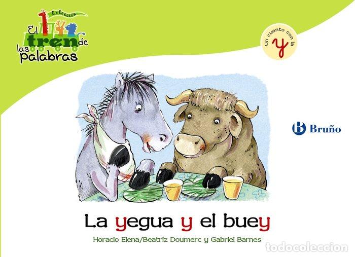 Libri: YEGUA Y EL BUEY (Y) TREN DE LAS PALABRAS - DOUMERC VAZQUEZ, BEATRIZ