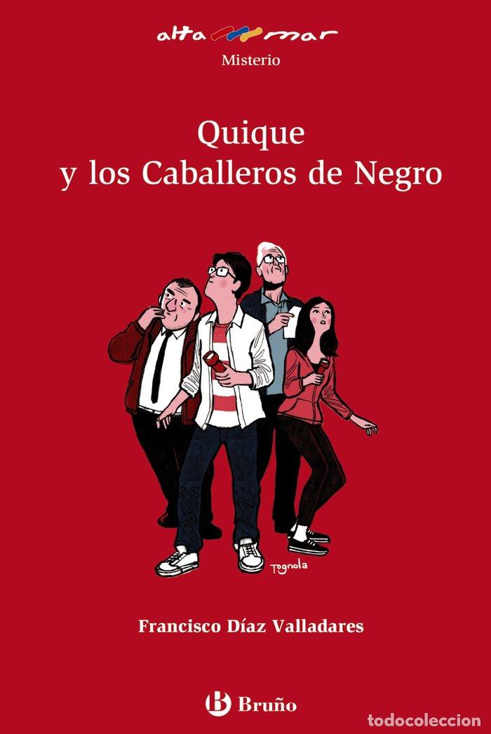 Libros: QUIQUE Y LOS CABALLEROS DE NEGRO - DAZ VALLADARES, FRANCISCO