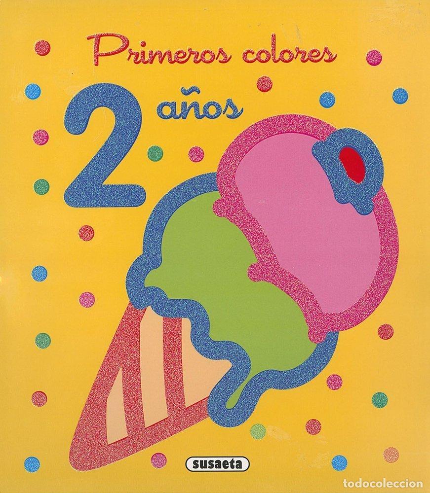 Libros: PRIMEROS COLORES 2 A&Ntilde;OS - SUSAETA, EQUIPO