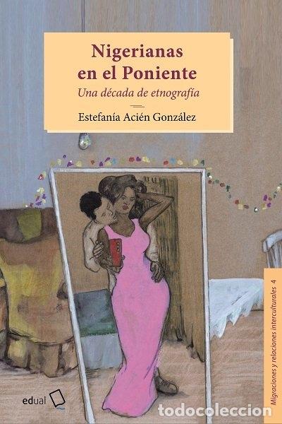 books: NIGERIANAS EN PONIENTE - ACIEN GONZALEZ, ESTEFANIA
