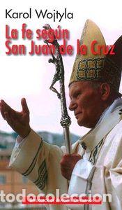 Livros: FE SEGUN SAN JUAN DE LA CRUZ,LA - WOJTYLA, KAROL