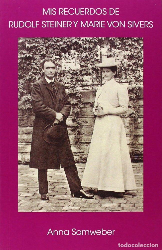 books: MIS RECUERDOS DE RUDOLF STEINER Y MARIE VON SIVERS - ANNA SAMWEBER - ALEMANIA