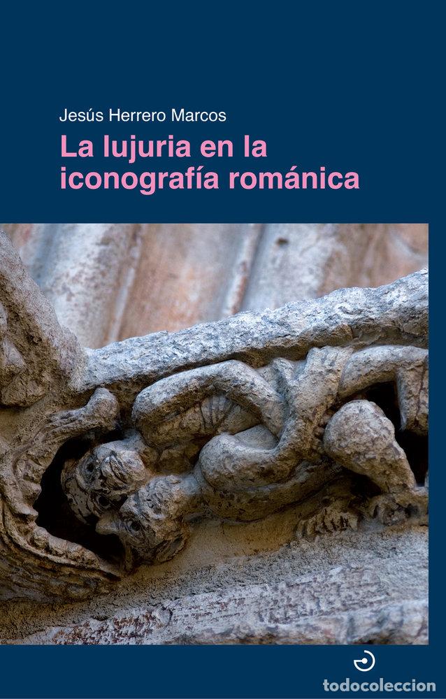 books: LUJURIA EN LA ICONOGRAFIA ROMANICA,LA - HERRERO MARCOS, JESUS