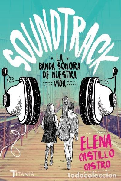 books: SOUNDTRACK LA BANDA SONORA DE NUESTRA VIDA - CASTILLO CASTRO, ELENA