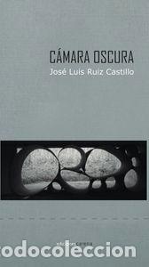 books: CAMARA OSCURA - RUIZ CASTILLO, JOSE LUIS