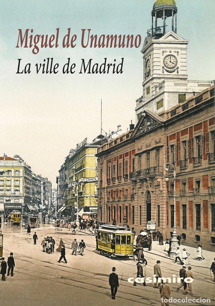 Libri: VILLE DE MADRID,LA - UNAMUNO, MIGUEL DE
