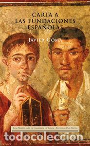 Livros: CARTA A LAS FUNDACIONES ESPA&Ntilde;OLAS - GOMA LANZON, JAVIER