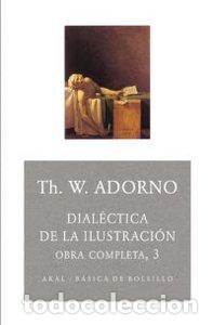 Libros: DIALECTICA DE LA ILUSTRACION - ADORNO, THEODOR W.