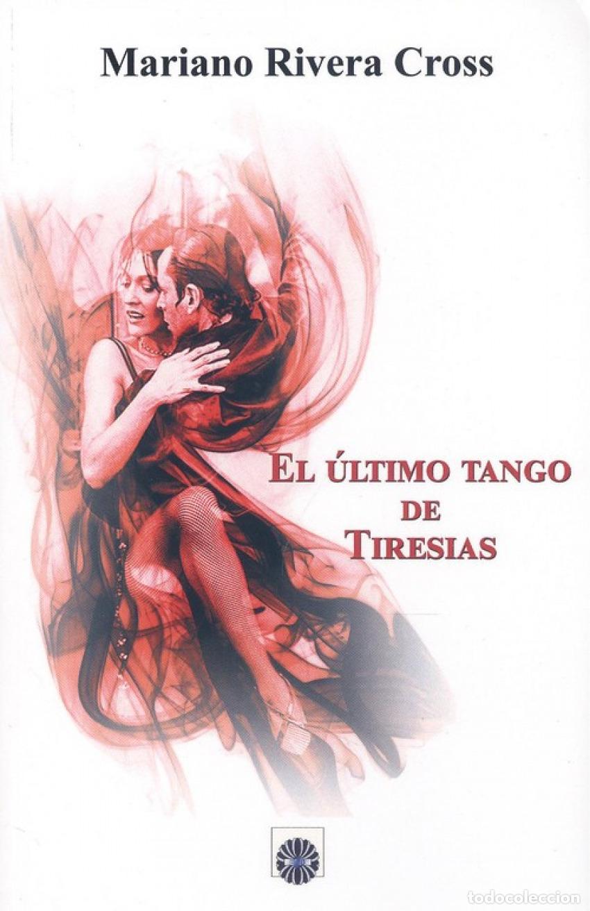 books: EL &Uacute;LTIMO TANGO DE TIRESIAS - Rivera Cross, Mariano