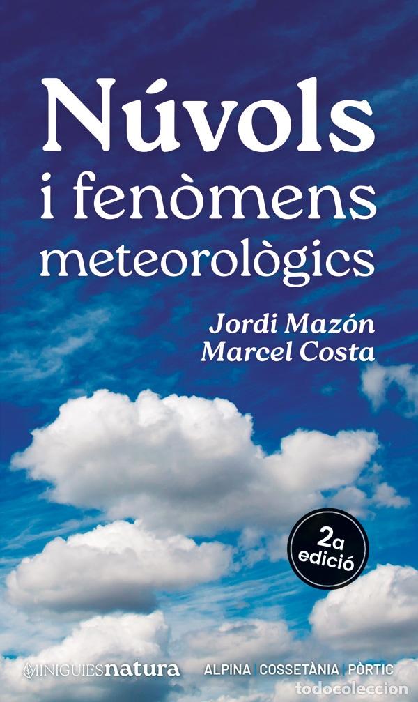 Libros: N&Uacute;VOLS I FEN&Ograve;MENS METEOROL&Ograve;GICS - Maz&oacute;n, Jordi