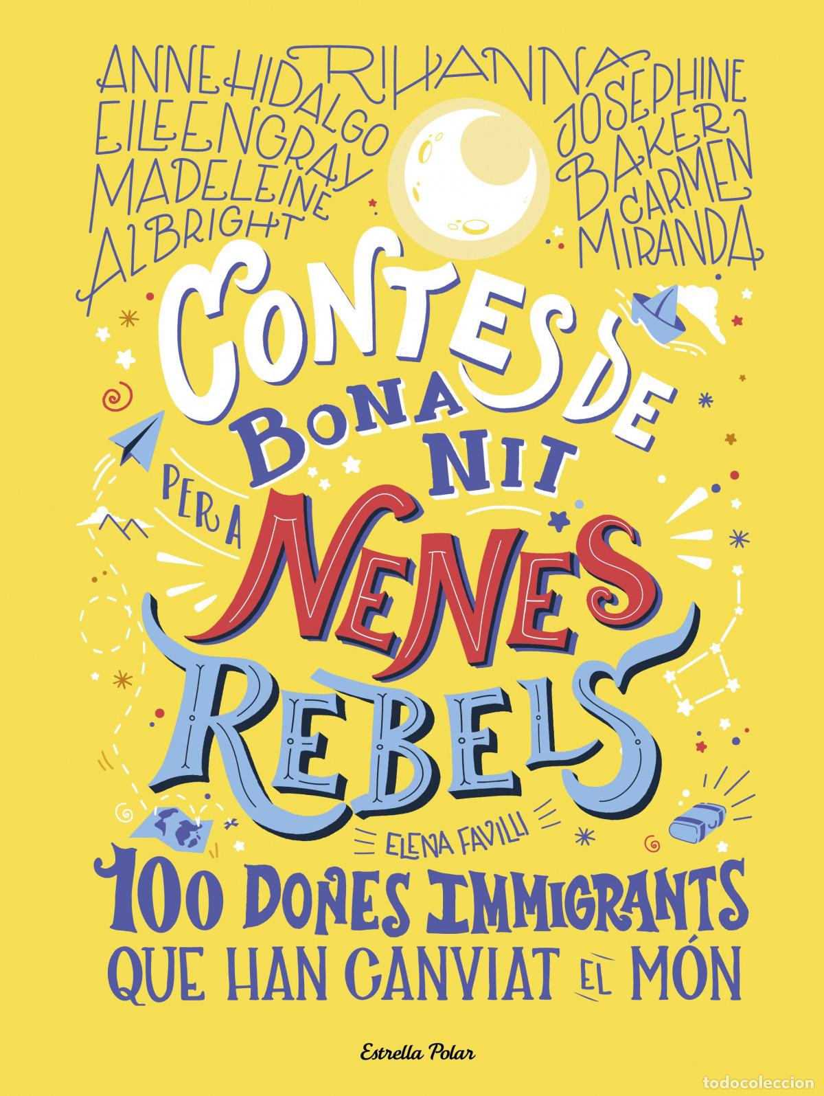 Libros: CONTES DE BONA NIT PER A NENES REBELS 3 - Favilli, Elena