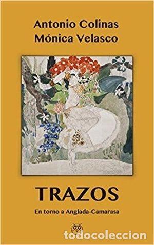 B&uuml;cher: TRAZOS (EN TORNO A ANGLADA-CAMARASA) - COLINAS, ANTONIO