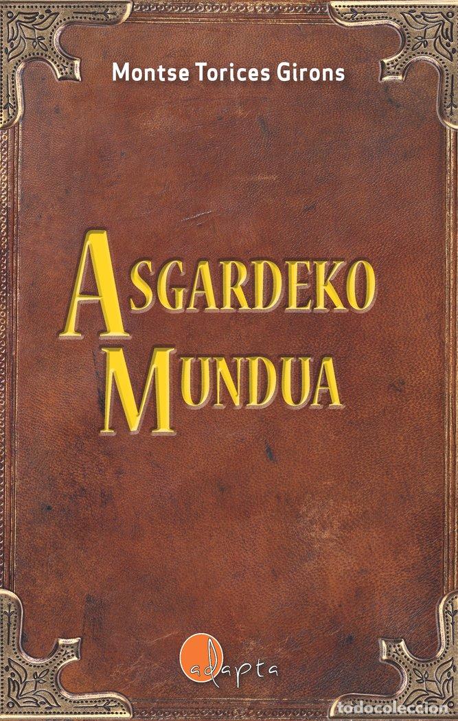 books: ASGARDEKO MUNDUA - TORICES GIRONS, MONTSE
